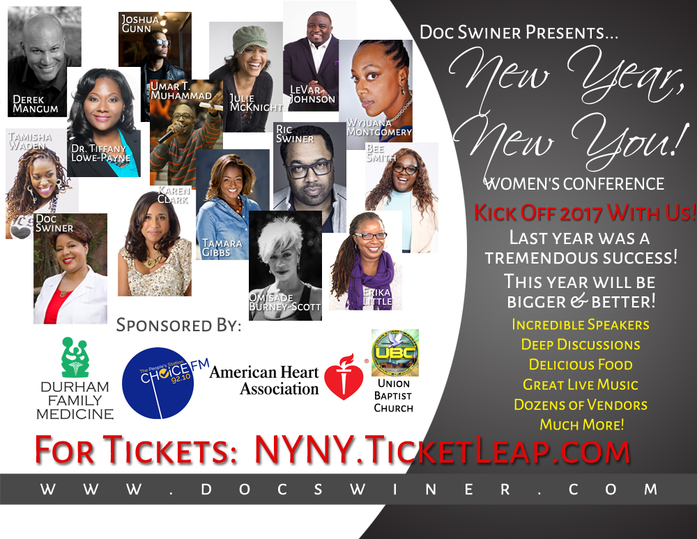 New Year, New You 2017 conference is around the corner!  Let’s go, family! All the major players in one place. Come hear, laugh, connect, eat and shop! nyny.ticketleap.com 1/7/17 #newyearnewyou2017 #conference #docswiner #speakers #event #mentalhealth #womenshealth #durm #durhamnc #community #beeinspired #SingleServing #SingleWomen #destressforsuccess  Ric Swiner Karen Clark Tamisha Waden Tiffany Lowe-Payne Tamara Gibbs Bee Smith Wyjuana Montgomery Joshua Gunn Derek Mangum Umar T. Muhammad Osunfunke Omisade Burney-Scott Julie Johnson Shamieka LaCher Rhinehart Julie McKnight Virtue Events I Love Choice FM Charles O Johnson Union Baptist Church Durham Durham Family Medicine LeVar&nbsp;Johnson